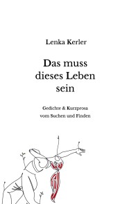 Das muss dieses Leben sein