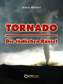 Tornado - Die tödlichen Rüssel