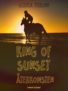 King of Sunset : återkomsten