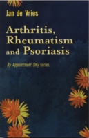Arthritis, Rheumatism and Psoriasis