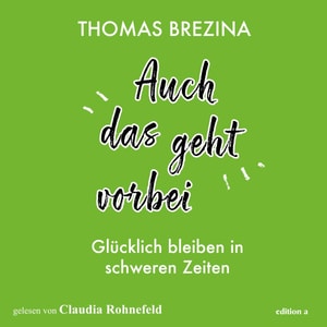 Auch das geht vorbei