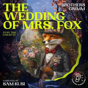 The Wedding of Mrs. Fox (Story Time, Episode 56)