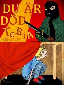 Du är död, Tobias!