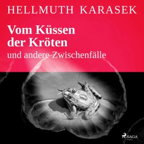 Vom Küssen der Kröten und andere Zwischenfälle