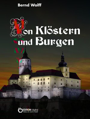 Von Klöstern und Burgen