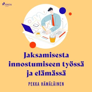 Jaksamisesta innostumiseen työssä ja elämässä