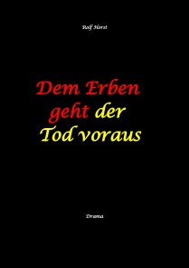Dem Erben geht der Tod voraus: Adoption, Cousine, Notar, Testament, Erbe, uneheliches Kind, LKA, Haikus, Zen, Permakultur, Überfall, Schädel-Hirn-Trauma, Försterin, Schlägerei, Gutshaus, Wald