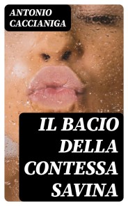 Il bacio della contessa Savina