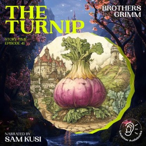 The Turnip (Story Time, Episode 41)