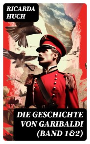 Die Geschichte von Garibaldi (Band 1&2)