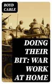 Doing Their Bit: War Work at Home