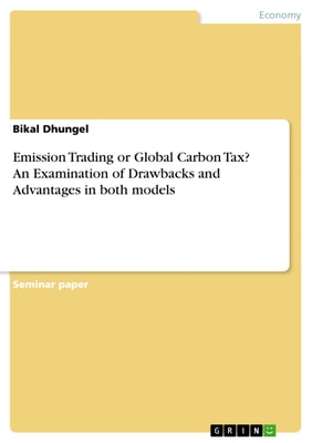 Emission Trading or Global Carbon Tax? An Examination of Drawbacks and Advantages in both models
