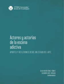 Actores y actorías de la escena adictiva