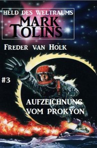 Aufzeichnung vom Prokyon Mark Tolins - Held des Weltraums #3
