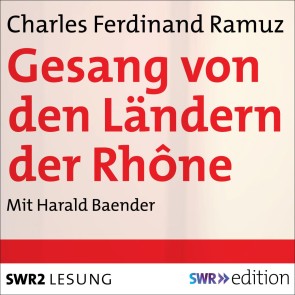 Gesang von den Ländern der Rhône