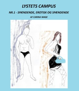Lystets campus: Nr.1 - Spændende, erotisk og spændende