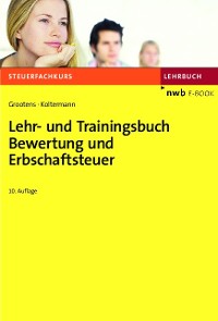 Lehr- und Trainingsbuch Bewertung und Erbschaftsteuer