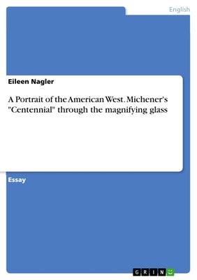 A Portrait of the American West. Michener's "Centennial" through the magnifying glass