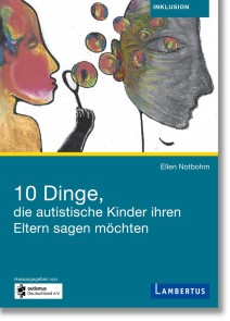 10 Dinge, die autistische Kinder ihren Eltern sagen möchten