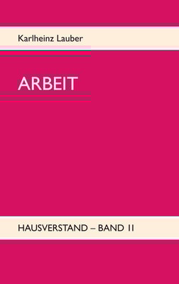 ARBEIT - Hausverstand-Band II