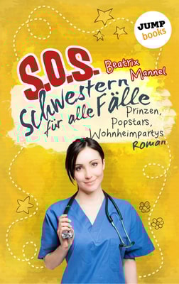 SOS - Schwestern für alle Fälle - Band 5: Prinzen, Popstars, Wohnheimpartys