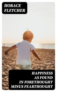 Happiness as Found in Forethought Minus Fearthought
