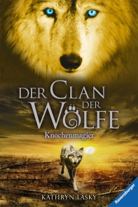 Der Clan der Wölfe, Band 5 - Knochenmagier