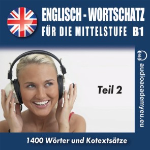 Englisch - Wortschatz für die Mittelstufe  B1_Teil 02