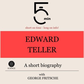 Edward Teller: A short biography