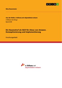 Ein Hausnotruf als Skill für Alexa von Amazon. Konzeptionierung und Implementierung