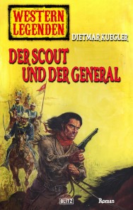 Western Legenden 42: Der Scout und der General
