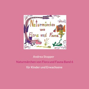 Naturmärchen von Flora und Fauna Band 6