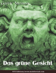 Das grüne Gesicht - Gustav Meyrink [1868 - 1932].