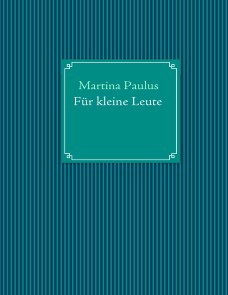 Für kleine Leute