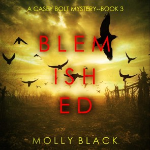 Blemished (A Casey Bolt FBI Suspense Thriller-Book Three)