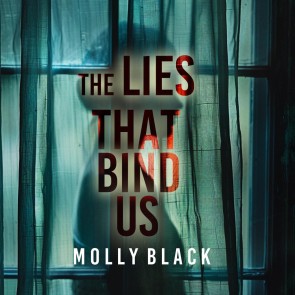 The Lies That Bind Us - An enthralling psychological thriller featuring a stunning surprise finale