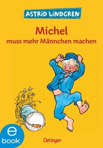 Michel aus Lönneberga 2. Michel muss mehr Männchen machen
