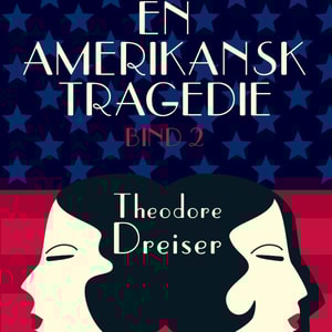 En amerikansk tragedie 2 (uforkortet)