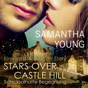 Stars Over Castle Hill - Schicksalhafte Begegnung