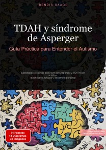 TDAH y síndrome de Asperger: Guía Práctica para Entender el Autismo