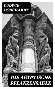 Die Ägyptische Pflanzensäule