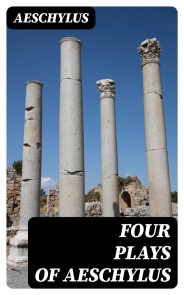 Four Plays of Aeschylus