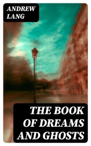 The Book of Dreams and Ghosts
