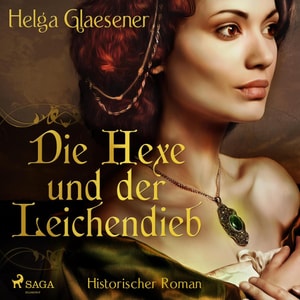Die Hexe und der Leichendieb (Ungekürzt)
