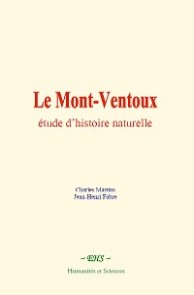 Le Mont-Ventoux : étude d'histoire naturelle