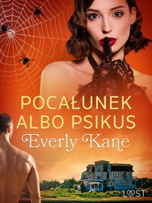 Pocałunek albo psikus - opowiadanie erotyczne