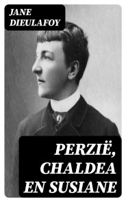 Perzië, Chaldea en Susiane