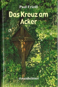 Das Kreuz am Acker