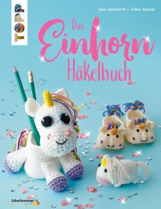 Das Einhorn-Häkelbuch