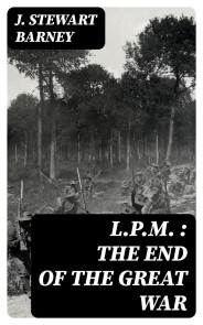 L.P.M. : The End of the Great War